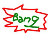 Bang.JPG (5215 bytes)